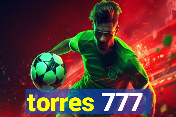 torres 777